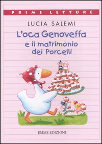 L'oca Genoveffa e il matrimonio dei Porcelli