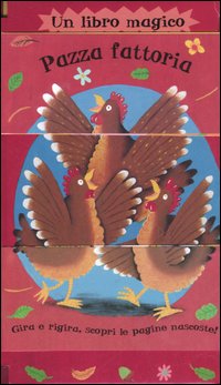 Pazza fattoria. Un libro magico