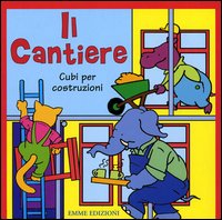 Il cantiere. Cubi per costruzioni