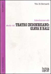 Introduzione allo studio del teatro indonesiano: Giava e Bali