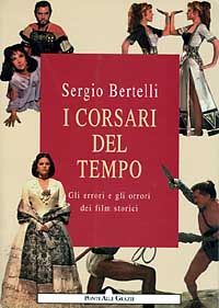 I corsari del tempo. Gli errori e gli orrori dei film storici