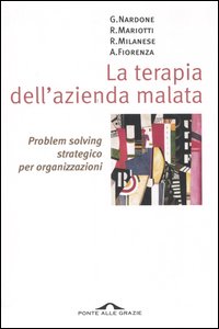 La terapia dell'azienda malata. Problem solving strategico per organizzazioni