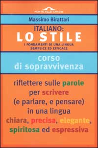Italiano: lo stile. I fondamenti di una lingua semplice ed efficace