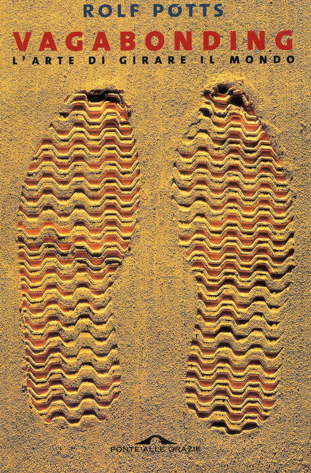 Vagabonding. L'arte di girare il mondo