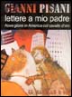 Lettere a mio padre. Nove giorni in America col cavallo d'oro