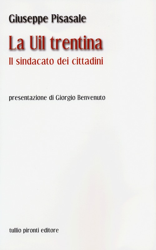 La UIL trentina. Il sindacato dei cittadini