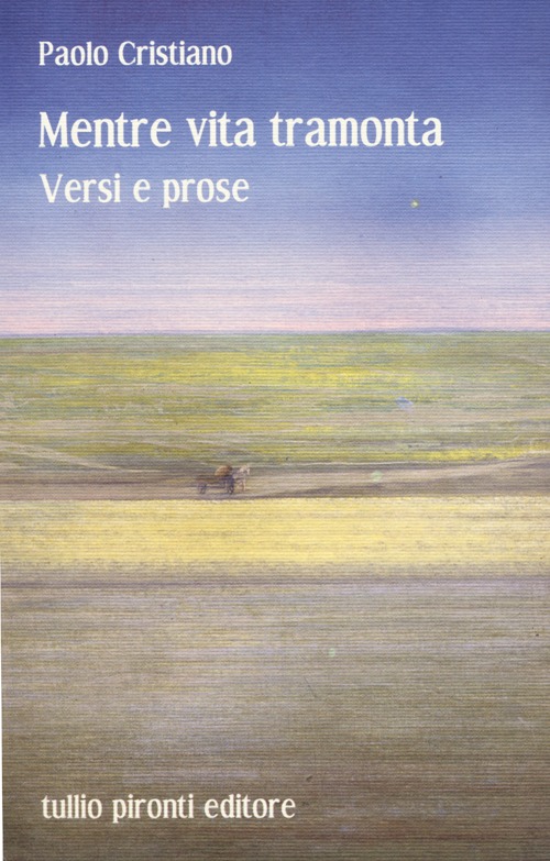 Mentre vita tramonta. Versi e prose