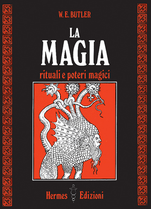 La magia. Rituali e poteri magici