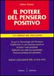 Il potere del pensiero positivo. La chiave del successo