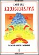 L'arte dell'invisibilità. Tecniche antiche e moderne