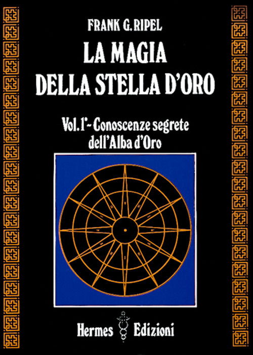 La magia della stella d'oro. Vol. 1: Conoscenze segrete dell'Alba d'Oro