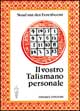 Il vostro talismano personale