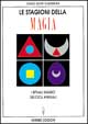 Le stagioni della magia. I rituali magici dei cicli annuali
