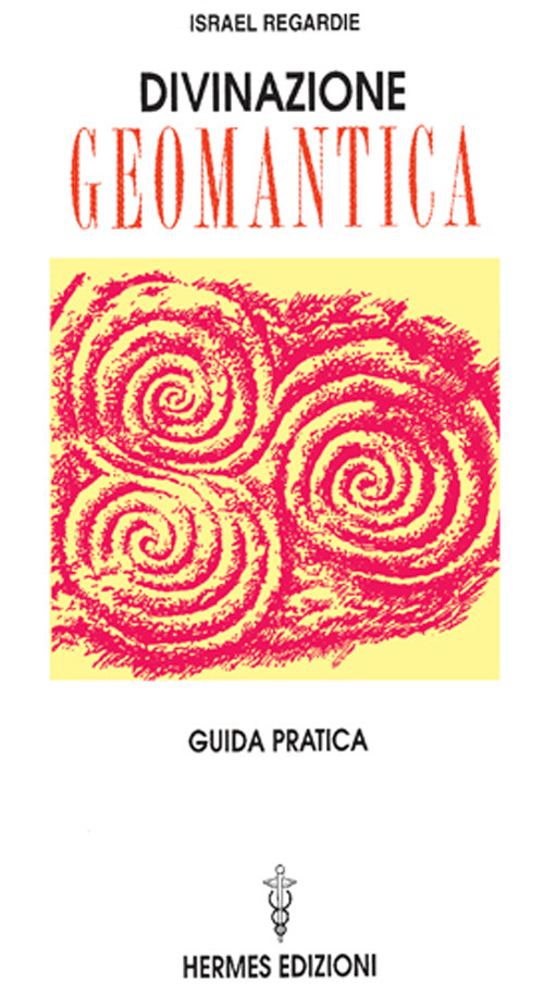 Divinazione geomantica. Guida pratica