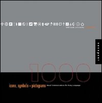 Mille simboli e pittogrammi. Comunicazione visiva per tutte le lingue