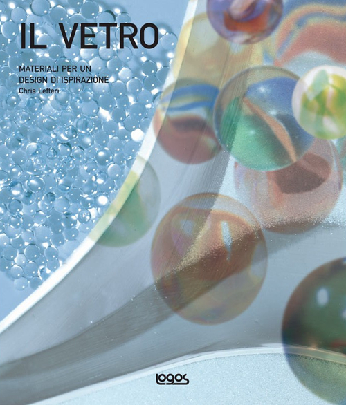 Il vetro. Materiali per un design di ispirazione
