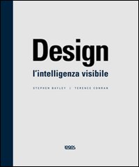Design. L'intelligenza visibile