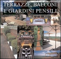 Terrazze, balconi e giardini pensili