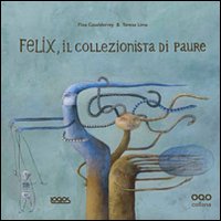 Felix, il collezionista di paure