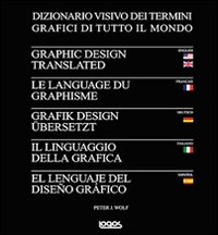Il linguaggio della grafica. Ediz. italiana, inglese, francese, tedesca e spagnola