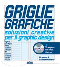 Griglie grafiche. Soluzioni creative per il design