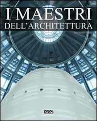 I maestri dell'architettura