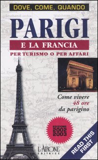 Parigi e la Francia per turismo o per affari