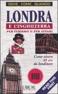 Londra e l'Inghilterra per turismo o per affari