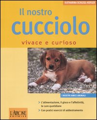 Il nostro cucciolo vivace e curioso