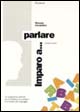 Imparo a... Parlare. Nomi. Vol. 2