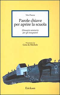Parole chiave per aprire la scuola. Glossario semiserio per gli insegnanti