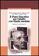 Il piano educativo per l'adulto con ritardo mentale. Ecosistemi e qualità della vita