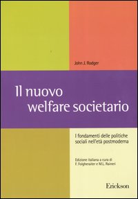 Il nuovo welfare societario. I fondamenti delle politiche sociali nell'età postmoderna
