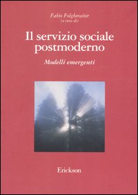 Il servizio sociale postmoderno. Modelli emergenti