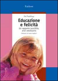 Educazione e felicità. Un rapporto possibile, anzi necessario