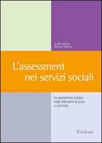 L'assessment nei servizi sociali. La valutazione iniziale negli interventi di aiuto e controllo