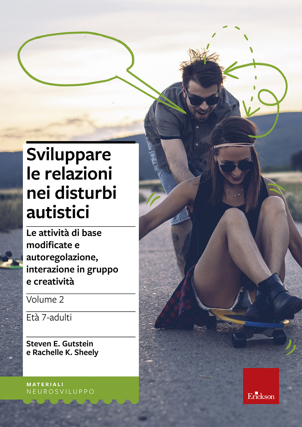 Sviluppare le relazioni nei disturbi autistici. Vol. 2: Le attività di base modificate e autoregolazione, interazione in gruppo e creatività