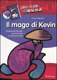 Il mago di Kevin. Navigazione testuale, comprensione e metodo di studio. Kit