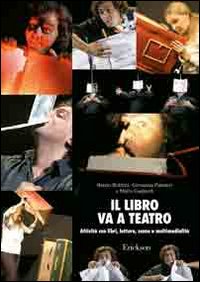 Il libro va a teatro. Attività con libri, letture, scene e multimedialità
