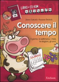 Conoscere il tempo. Il giorno, la settimana, i mesi, le stagioni, gli anni