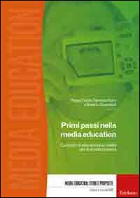 Primi passi nella media education. Curricolo di educazione ai media per la scuola primaria