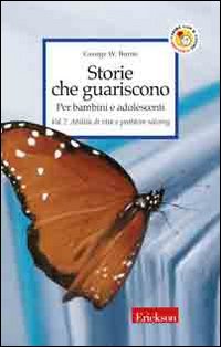 Storie che guariscono. Per bambini e adolescenti. Vol. 2: Abilità di vita e problem solving