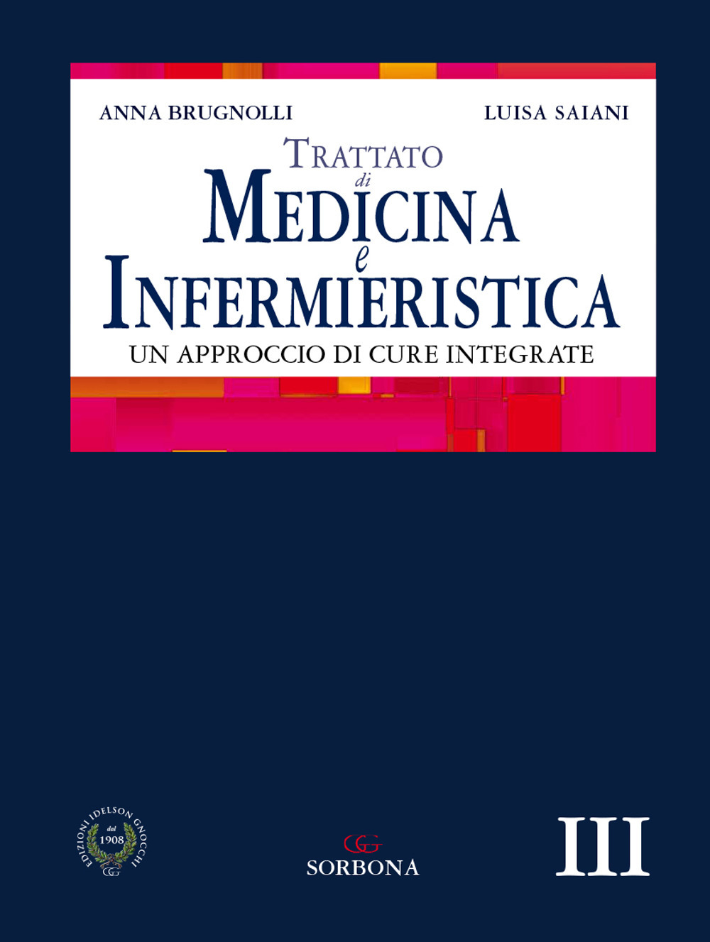 Trattato di medicina e infermieristica. Un approccio di cure integrate