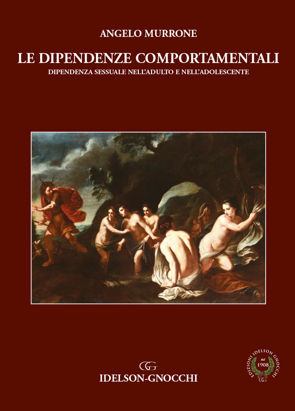 Le dipendenze comportamentali. Dipendenza sessuale nell'adulto e nell'adolescente