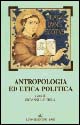 Antropologia ed etica politica