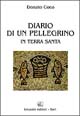 Diario di un pellegrino in Terra Santa