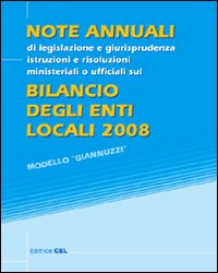 Note annuali di legislazione e giurisprudenza e istruzioni e risoluzioni ufficiali sul bilancio degli enti locali 2008