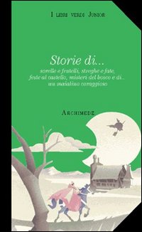 Storie di... Sorelle e fratelli, streghe e fate, feste al castello, misteri del bosco e di... Un maialino coraggioso