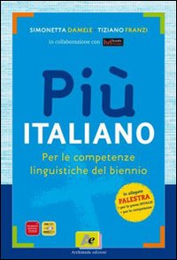 Più italiano. Prove INVALSI. Per le Scuole superiori