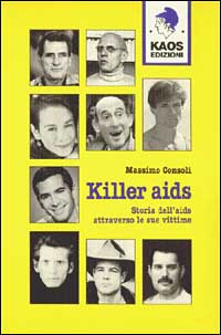 Killer Aids. Storia dell'Aids attraverso le sue vittime